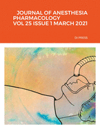 Journal of Anesthesia Pharmacology Vol 25 Issue 1 March 2021 Di Press