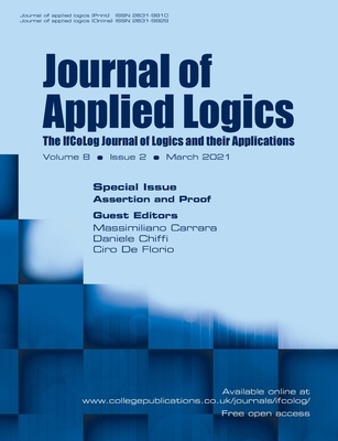 Journal of Applied Logics. The IfCoLog Journal of Logics and their Applications. Volume 8, Issue 2, March 2021. Special issue Assertion and Proof - Carrara, Massimiliano (Guest editor), and Chiffi, Daniele (Guest editor), and de Florio, Ciro (Guest editor)
