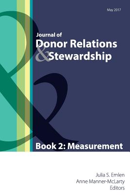 Journal of Donor Relations & Stewardship: Book 2: Measurement - Manner-McLarty, Anne (Editor), and Coughlin, J Kay (Contributions by), and O'Hara, Roberta (Contributions by)