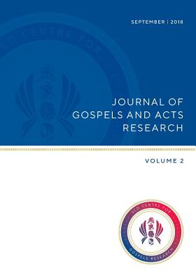 Journal of Gospels and Acts Research: Volume 2 - Bolt, Peter G (Editor), and Beavis, Mary Ann, and Moloney, Francis