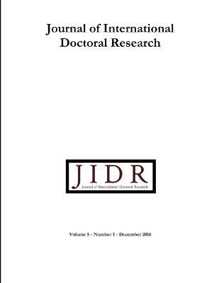 Journal of International Doctoral Research (JIDR) Volume 5, Number 1, December 2016 - Warner-Sderholm, Gillian, and Ondracek, James, and Bertsch, Andy