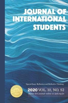 Journal of International Students 2020 Vol 10 No 2: Special Issue Reflection and Reflective Thinking - Bista, Krishna (Editor), and Glass, Chris (Editor), and Ryan, Mary (Editor)