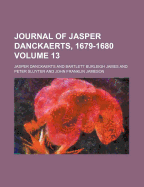 Journal of Jasper Danckaerts, 1679-1680 Volume 13