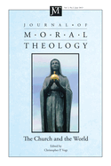 Journal of Moral Theology, Volume 2, Number 2: The Church and the World