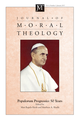 Journal of Moral Theology, Volume 6, Number 1 - Heidt, Mari Rapela (Editor), and Shadle, Matthew A (Editor)