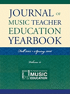 Journal of Music Teacher Education Yearbook, Volume 15