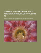 Journal of Ophthalmology and Otolaryngology (Volume 10) - Andrews, Albert Henry