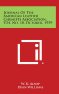 Journal of the American Leather Chemists Association, V24, No. 10, October, 1929