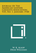 Journal of the American Leather Chemists Association, V25, No. 1, January, 1930