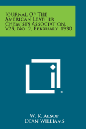 Journal of the American Leather Chemists Association, V25, No. 2, February, 1930