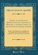 Journal of the House of Representatives of the State of Missouri, at the First Session of the Eighteenth General Assembly: Begun and Held at the City of Jefferson, on Monday, the Twenty-Fifth Day of December, in the Year of Our Lord, 1854