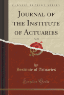 Journal of the Institute of Actuaries, Vol. 50 (Classic Reprint)