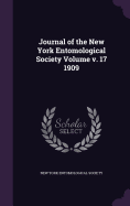 Journal of the New York Entomological Society Volume v. 17 1909