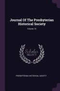 Journal of the Presbyterian Historical Society; Volume 10