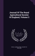 Journal Of The Royal Agricultural Society Of England, Volume 2