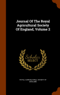 Journal Of The Royal Agricultural Society Of England, Volume 2