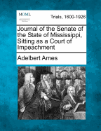 Journal of the Senate of the State of Mississippi, Sitting as a Court of Impeachment