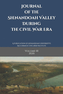 Journal of the Shenandoah Valley During the Civil War Era: Volume 3