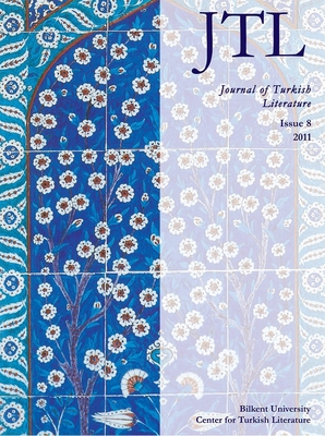 Journal of Turkish Literature: Issue 8 2011 - Halman, Talat S (Editor)