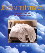 Journal to Intimacy: A Couples' Journal for Sustaining Love