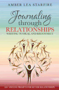 Journaling Through Relationships: Writing to Heal and Reconnect
