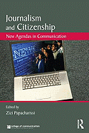 Journalism and Citizenship: New Agendas in Communication