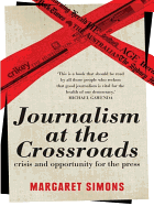 Journalism at the Crossroads: Crisis and Opportunity for the Press