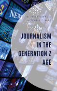 Journalism in the Generation Z Age