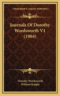 Journals of Dorothy Wordsworth V1 (1904)