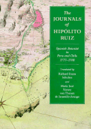 Journals of Hippolito Ruiz: Spanish Botanist in Peru and Chile, 1777-1988 - Ruiz, Hipolito, and Ruiz, Hippolito, and Ruiz, Hip-Olito