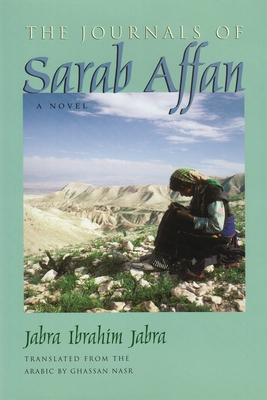 Journals of Sarab Affan - Jabra, Jabra Ibrahim, and Nasr, Ghassan (Translated by)