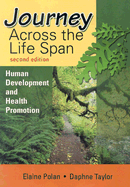 Journey Across the Lifespan: Human Development and Health Promotion - Polan, Elaine, MS, RN, and Weitzman, Jacqueline Preiss, and Taylor, Daphne