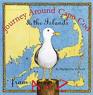 Journey Around Cape Cod & the Islands from A to Z