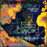 Journey Between - Baka Beyond