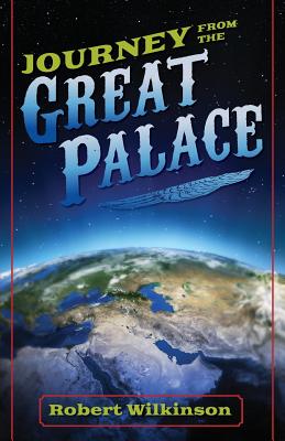 Journey From The Great Palace - Wilkinson, Robert, Dr.