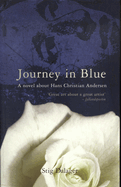 Journey in Blue: A Novel about Hans Christian Andersen