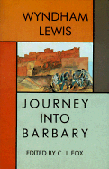 Journey Into Barbary: Morocco Writings and Drawings of Wyndham Lewis