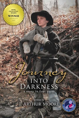 Journey Into Darkness (Black & White - 3rd Edition): A Story in Four Parts - Moore, J Arthur