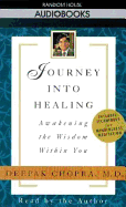 Journey Into Healing: Awakening the Wisdom Within You