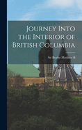 Journey Into the Interior of British Columbia