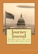 Journey Journal: Washington, DC and Nearby Historic Sites