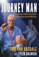 Journey Man: Celebrating an Unlucky, Unpredictable, and Undeniably Successful NBA Career