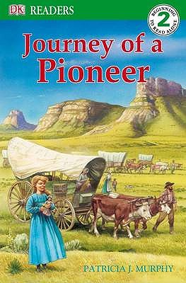 Journey of a Pioneer - DK, and Murphy, Patricia J.