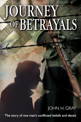 Journey Of Betrayals - Gray, John H