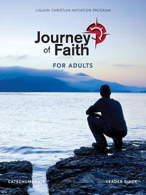 Journey of Faith for Adults, Catecumenate Leader Guide - Mudd, John, Father