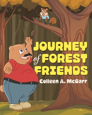 Journey of Forest Friends - McGarr, Colleen A