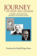 Journey of Hope and Despair: Volume I. Rise and Fall