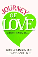 Journey of Love: God Moving in Our Hearts and Lives