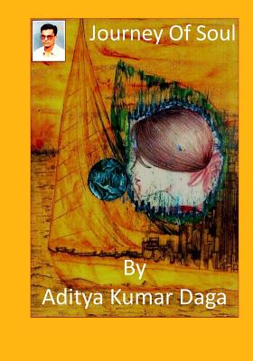 Journey Of Soul - Daga, Aditya Kumar