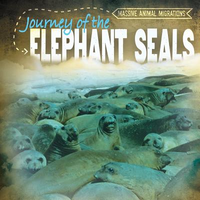 Journey of the Elephant Seals - Goyette, Annerene